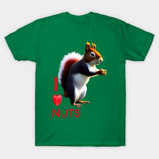SQUIRREL SAYING I LOVE NUTS T-Shirt